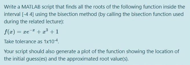 Answered: Write A MATLAB Script That Finds All… | Bartleby