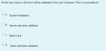 Answered: All The User Inputs In The Form Will Be… | Bartleby