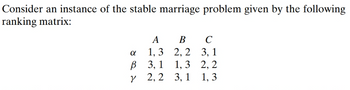 Answered: Find A Stable Marriage Matching For The… | Bartleby