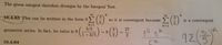 The given integral therefore diverges by the Integral Test.

**10.4.63** This can be written in the form \( 9 \sum_{k=1}^{\infty} \left( \frac{3}{5} \right)^k \) so it is convergent because \( \sum_{k=1}^{\infty} \left( \frac{3}{5} \right)^k \) is a convergent geometric series. In fact, its value is \( 9 \left( \frac{\frac{3}{5}}{1 - \frac{3}{5}} \right) = 9 \left( \frac{3}{2} \right) = \frac{27}{2} \).

**10.4.64**

Additional handwritten notes appear, showing:

\[ \frac{3a}{5} \cdot 3^k = 9 \sum \left(\frac{3}{5}\right)^k \]