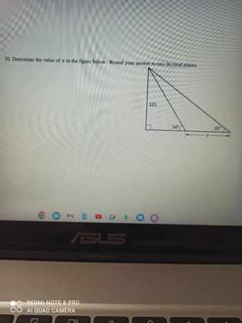 10. Determine the value of x in the figure below. Round your answer to two decimal places.
O
3
REDMI NOTE 8 PRO
AI QUAD CAMERA
5
115
O
O
56°
35°