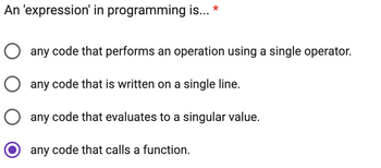 Answered: An 'expression' In Programming Is... *… | Bartleby