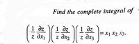 Find the complete integral of
1 dz
z dx
1 dz
z dx2
1 dz
z drz
•Ex 7x lx=|
