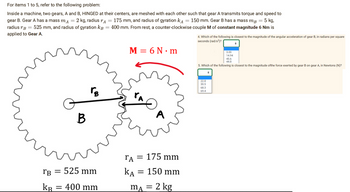 Answered: Inside a machine, two gears, A and B,… | bartleby