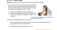 ACTIVITY 5. Feed Me... Meow-
Directions: Do what is asked. Write your answer on a separate sheet of paper.
1. Jam, a cat lover, has five pet cats at home. She feeds them
organic cat food because she claims that feeding the cats
with cat food had an impact on the cats' lifespan. According
to a study, the mean lifespan of cats is 12 years.
a. State the null hypothesis (in words and symbols)
b. State the alternative hypothesis (in words and symbols)
c. Is the test one-tailed or two-tailed? Explain in 1-2
sentences.
Photo is taken from https://www.123rf.com/photo 25246690 funny-
child-boy-feeding-cats-kittens.html
For item d, use the decision below as your reference.
The null hypothesis was not rejected, and it was found out later that feeding cats with
organic food do not impact a cat's lifespan.
d. Explain whether the decision was correct or not.
