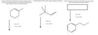 1.
2. Draw the product of this reaction. Ignore inorganic byproducts. 3. Draw the starting structure that would lead to this major product
Draw one of the two enantiomers of the major product from this
reaction. Use wedge and dash bonds to indicate stereochemistry
where appropriate. Ignore inorganic byproducts.
(and its enantiomer) under these conditions.
1. ВНз-ТHF
2. H2O2, NaOH
1. ВНз-ТHF
OH
1. ВНз-THF
2. H202, NaOH
2. H202, NaOH
