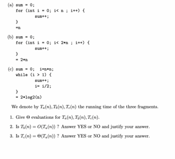 Answered: (a) sum= 0; for (int i = 0; i 1) {… | bartleby