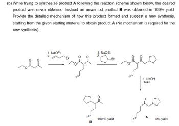 Answered: (b) While Trying To Synthesise Product… | Bartleby