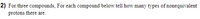 2) For three compounds, For each compound below tell how many types of nonequivalent
protons there are.
