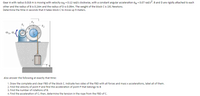 Gear A with radius 0.018 m is moving with velocity wn = 0.12 rad/s clockwise, with a constant angular acceleration aa = 0.07 rad/s?. B and D are rigidly attached to each
other and the radius of B is 0.24m and the radius of D is 0.09m. The weight of the block Cis 191 Newtons.
Determine the time in seconds that it takes block C to move up 9 meters.
Also answer the following at exactly that time:
1. Draw the complete and clear FBD of the block C. Indicate two sides of the FBD with all forces and mass x accelerations, label all of them.
2. Find the velocity of point P and find the acceleration of point P that belongs to B
3. Find the number of rotations of B.
4. Find the acceleration of C; then, determine the tension in the rope from the FBD of C.
