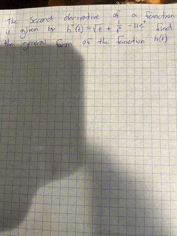 pyt
13
Second derivative
19 urb
лежно жур
of
by b (t) = √+ +
find
general form of the finction h(t)
a fanction
- lie