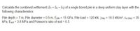 Calculate the combined settlement (81 + d2 + 83) of a single bored pile in a deep uniform clay layer with the
following characteristics:
Pile depth = 7 m, Pile diameter = 0.5 m, Epile = 15 GPa, Pile load = 120 kN, Yday = 18.5 kN/m³, cu (clay) = 35
kPa, Esoil = 3.8 MPa and Poisson's ratio of soil = 0.5.
%3D
