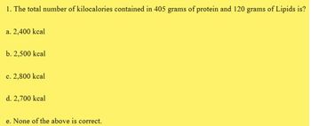 Answered: 1. The Total Number Of Kilocalories… | Bartleby