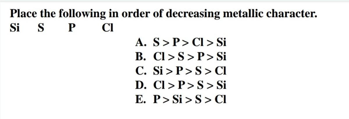 Solved Place the following elements in order of decreasing