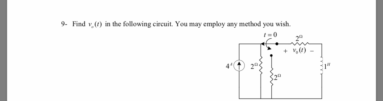 9 Find v,1) in the following circuit. You may employ any method you wish.
+ Vo (t)
4
