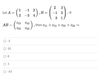 Answered: 2 1 -1 2 Let A B = -1 2 If 2 -3 4 3 1… | Bartleby