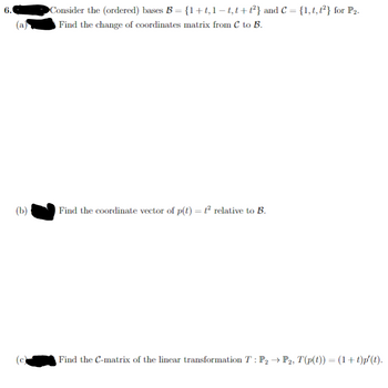 Answered: 6. (b) (c) Consider The (ordered) Bases… | Bartleby