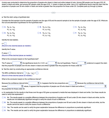 Answered: A study was conducted to determine the…