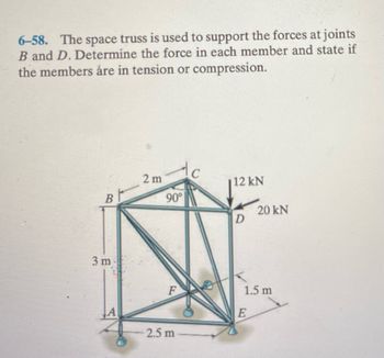 Answered: 6-58. The Space Truss Is Used To… | Bartleby