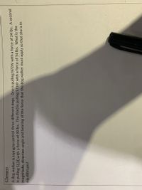 Closure:
A dog walker is trying to control three different dogs. One is pulling N72W with a force of 24 Ibs. A second
is pulling S13E with a force of 40 Ibs. The third is pulling S71W with a force of 34 Ibs. VWhat is the
magnitude, direction angle and bearing of the force that the dog walker must apply so that she is in
equilibrium?
