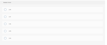 Multiple Choice
O
C
O
O
2.45.
2.21.
3.36.
2.09.
3.24.