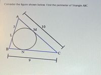 Consider the figure shown below. Find the perimeter of Triangle ABC.
10
M
B
9.
