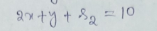 2x+y +82 =10