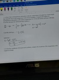 **1.14 Problem Statement:**

Show that a homogeneous atmosphere (density independent of height) has a finite height that depends only on the temperature at the lower boundary. Compute the height of a homogeneous atmosphere with surface temperature \( T_0 = 273 \, \text{K} \) and surface pressure \( 1000 \, \text{hPa} \). (Use the ideal gas law and hydrostatic balance.)

**Solution Derivation:**

Starting with the differential equation for hydrostatic balance:

\[
\frac{dp}{dz} = -\rho g
\]

By integrating from 0 to \( h \):

\[
\int_{p_0}^{0} dp = -\int_{0}^{h} \rho g \, dz
\]

This simplifies to:

\[
-p_0 = -\rho g h \implies p_0 = \rho g h
\]

Using the ideal gas law:

\[
p_0 = \rho R T_0
\]

By substitution:

\[
\rho = \frac{p_0}{R T_0} = \frac{1000 \times 10^2}{287 \times 273}
\]

Find the height \( h \):

\[
h = \frac{R T_0}{g} = 7.99 \, \text{km}
\]

**1.15 Problem Statement:**

For the conditions of the previous problem, compute the variation of the temperature with respect to height.

**Note:** The equations integrate hydrostatic balance with the ideal gas law to derive the relationship between atmospheric pressure, density, temperature, and height. Calculations involve using constants such as the specific gas constant for dry air, \( R = 287 \, \text{J/(kg·K)} \), and the acceleration due to gravity, \( g = 9.81 \, \text{m/s}^2 \).