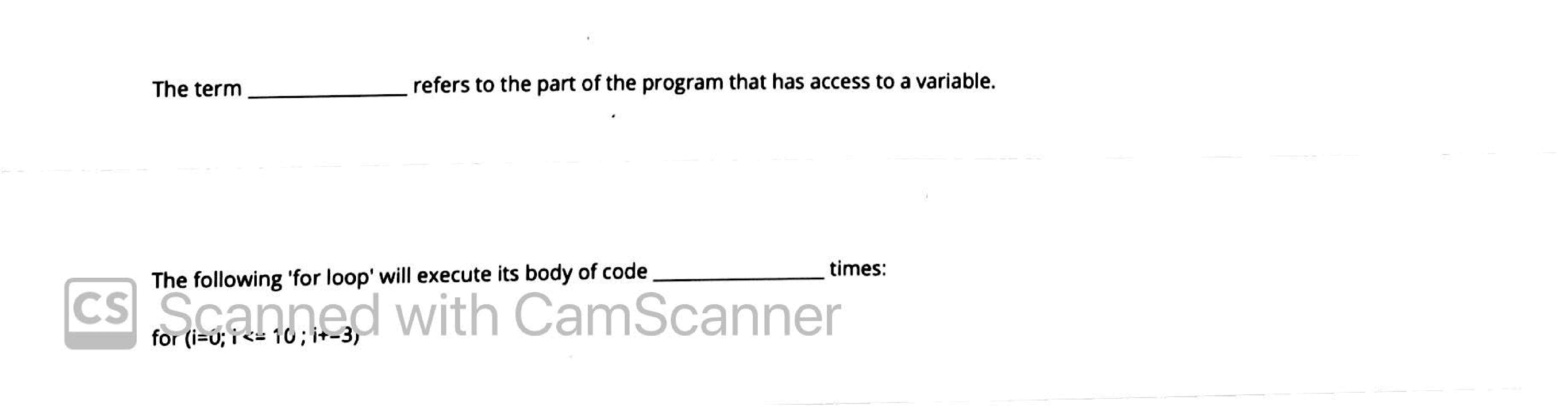 The term
refers to the part of the program that has access to a variable.
