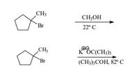 CH3
CH;OH
Br
22° C
CH;
KbC(CH3)3
Br
(CH3);COH, 82° c
