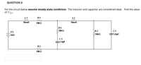 **Question 6**

For the circuit below, assume steady state conditions. The inductor and capacitor are considered ideal. Find the value of \( V_{C1} \).

**Circuit Diagram Description:**

- **V1**: A voltage source of 50V.
- **L1**: An inductor with an inductance of 10mH.
- **R1**: A resistor with a resistance of 10kΩ.
- **R3**: Another resistor with a resistance of 10kΩ, connected in parallel with C1.
- **R4**: A resistor with a resistance of 10kΩ, connected in parallel with C1.
- **C1**: A capacitor with a capacitance of 2.0μF, connected in parallel with R4.
- **L2**: An inductor with an inductance of 10mH, connected in series with R2 and C2.
- **R2**: A resistor with a resistance of 30kΩ, connected in parallel with C2.
- **C2**: A capacitor with a capacitance of 5.0μF.

In steady state conditions for an ideal circuit, the inductors act as short circuits, and capacitors act as open circuits.