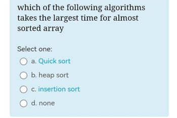 Answered: Which Of The Following Algorithms Takes… | Bartleby