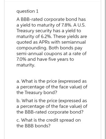 Answered: Question 1 A BBB-rated Corporate Bond… | Bartleby