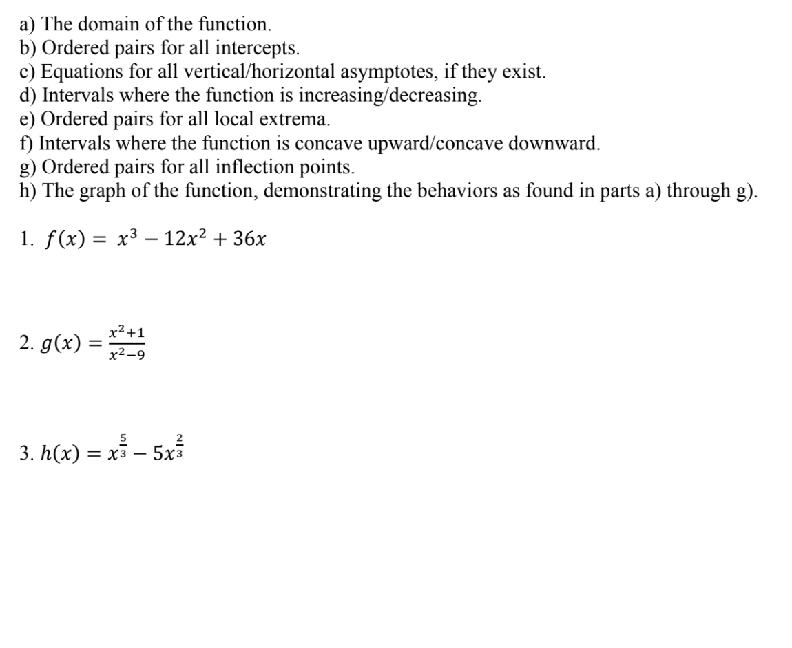 SOLVED: a) Find the intervals of increase or decrease. b) Find the local  maximum and minimum values. c) Find the intervals of concavity and the  inflection points. d) Use the information from