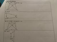 Find each measure.
8. AC, if BE = 12 and ED = 24
9. m2F
F
50°
H.
10. JC, if MK
= 18 and CL = 12
K
7.
11. mzP
5.
120°
R
