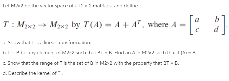 Answered Let M2x2 Be The Vector Space Of All 2 X Bartleby 1854