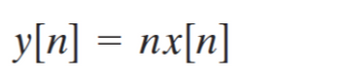 y[n] = nx[n]