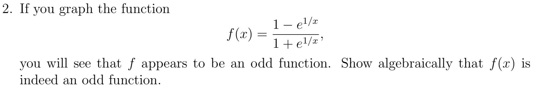 Answered: 2. If you graph the function 1 - el/ x… | bartleby