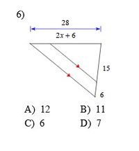 6)
28
2x +6
15
6
A) 12
C) 6
B) 11
D) 7
