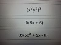 (x²y³j³
-5(8x + 6)
3x(5x? + 2x - 8)
