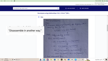 ☑ 口
☐
:
Homework help starts here!
Home | bartleby →
https://www.bartleby.com
Answered: Decompose using relationships 3 S(+) = 50 sin 3 (500πiz) | bartleby
ASK AN EXPERT
√ MATH SOLVER
Decompose using relationships 3 S(+) = 50 sin 3 (500...
Steps
"Disassemble in another way."
f(+)= 50 Sin³ (500+)
Step 1
To decompose f(t)=50 Sin³ (500x+), use trigonometric
indentity for Sin³ (e)
Sin³ (0)- 3 Sin (e)-Sin (30)
4
Step2: Apply indentity to f(t).
f(+)= 50 Sin³ (500+)
= 50. 3 Sin (500+) - Sin (3*500π+)
= 50.
=
=
12.5
4
3 Sin (500+)-Sin (1500+)
4
[3 Sin (580x+)-Sin (1500x+)]
37.5 Sin (500+)-12.5 Sin (1500π+)
final decomposed form is,
PM 05:2
19/12/2024
દ
))^
C
W
E
×
م اكتب هنا للبحث