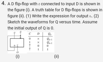 Answered: ē 4. A D Flip-flop With Connected To… | Bartleby