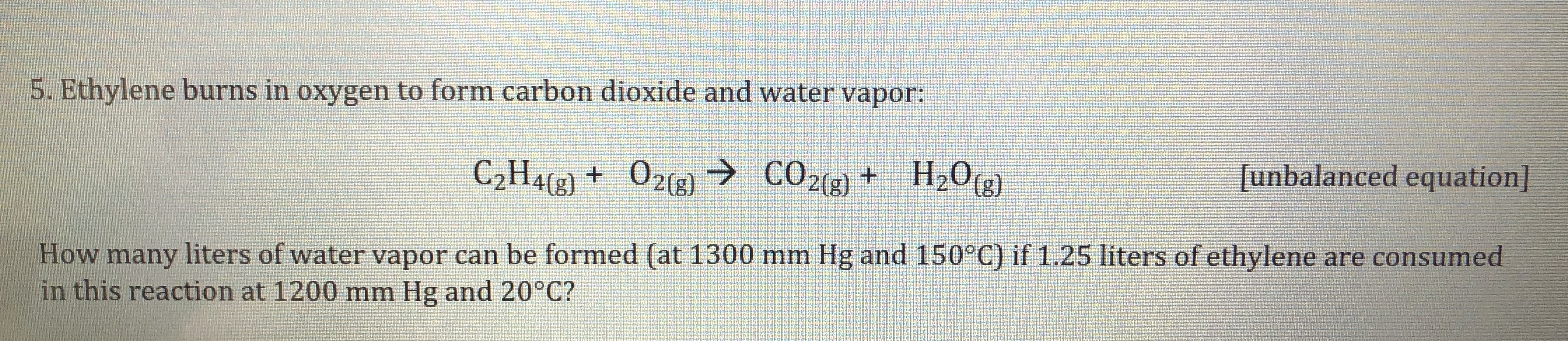 Answered 5. Ethylene burns in oxygen to form bartleby