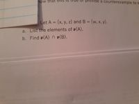 Let \( A = \{ x, y, z \} \) and \( B = \{ w, x, y \} \).

a. List the elements of \(\wp(A)\).

b. Find \(\wp(A) \cap \wp(B)\).