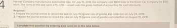 4
Harwell Company manufactures automobile tires. On July 15, 2018, the company sold 1,000 tires to the Nixon Car Company for $50
each. The terms of the sale were 2/10, n/30. Harwell uses the gross method of accounting for cash discounts.
Required:
1. Prepare the journal entries to record the sale on July 15 (ignore cost of goods) and collection on July 23, 2018.
2. Prepare the journal entries to record the sale on July 15 (ignore cost of goods) and collection on August 15, 2018.
01-19-27
Complete this question by entering your answers in the tabs below.