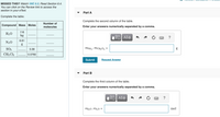 MISSED THIS? Watch IWE 6.5; Read Section 6.4.
You can click on the Review link to access the
section in your e Text.
Part A
Complete the table:
Complete the second column of the table.
Number of
Compound Mass Moles
Enter your answers numerically separated by a comma.
molecules
116
H20
kg
Η ΑΣφ
?
6.61
N20
SO2
mso2, mCH, Cl,
%3D
3.38
CH2 Cl2
0.0760
Submit
Request Answer
Part B
Complete the third column of the table.
Enter your answers numerically separated by a comma.
Αφ
VH2O, VN2O =
mol
