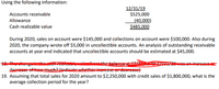 Using the following information:
12/31/19
$525,000
(40,000)
$485,000
Accounts receivable
Allowance
Cash realizable value
During 2020, sales on account were $145,000 and collections on account were $100,000. Also during
2020, the company wrote off $5,000 in uncollectible accounts. An analysis of outstanding receivable
accounts at year end indicated that uncollectible accounts should be estimated at $45,000.
18-The chengeibe
deerease ofhosemuch2(indicatewhetherinerease ordeerease)
19. Assuming that total sales for 2020 amount to $2,250,000 with credit sales of $1,800,000, what is the
average collection period for the year?
thet
san incroasea
