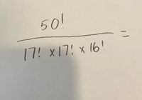 The image shows a mathematical expression involving factorials:

\[
\frac{50!}{17! \times 17! \times 16!} =
\]

This expression is a typical form of calculating combinatorial coefficients, often used to determine the number of ways to choose a subset from a larger set. In this case, it might relate to a problem of choosing objects from a set of 50, partitioned into groups of sizes 17, 17, and 16. 

Factorials, denoted by the exclamation mark (!), are the product of all positive integers up to a certain number. For example, \(5! = 5 \times 4 \times 3 \times 2 \times 1 = 120\).

To solve or simplify the expression, one could expand the factorials and perform appropriate cancellations to find the result. Depending on context, such calculations might be simplified using properties of binomial coefficients or computational tools.