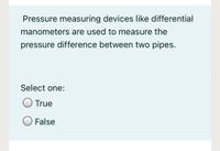 Answered: Pressure Measuring Devices Like… | Bartleby