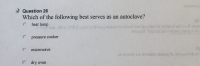 * Question 26
Which of the following best serves as an autoclave?
heat lamp
B bna 0AK MAN eovlge birgog ninoo ol bruct bus bovelans
nisiepa
mis
pressure cooker
microwave
ee nwond sus isnsism
dry oven
